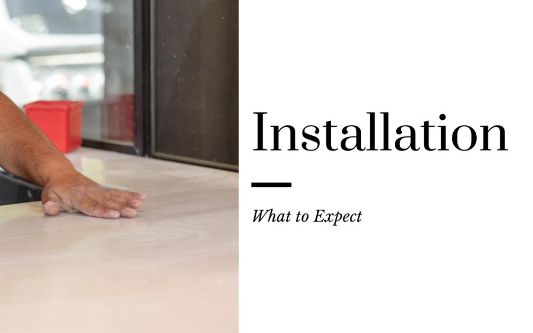 What to Expect During Your Countertop Installation Process